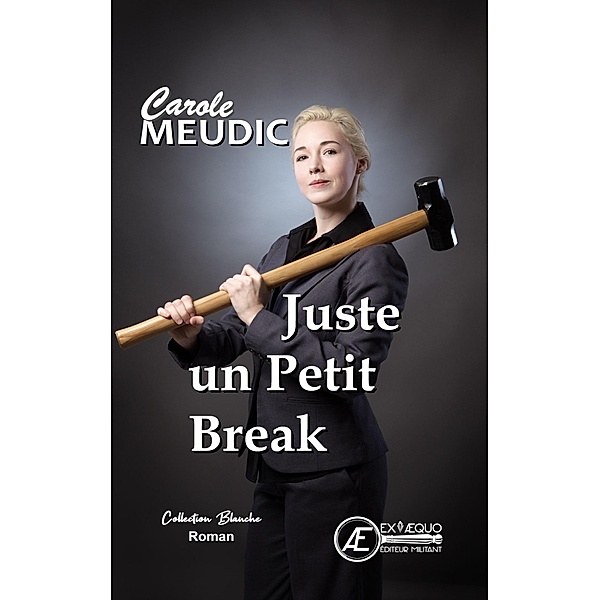 Juste un petit break, Carole Meudic