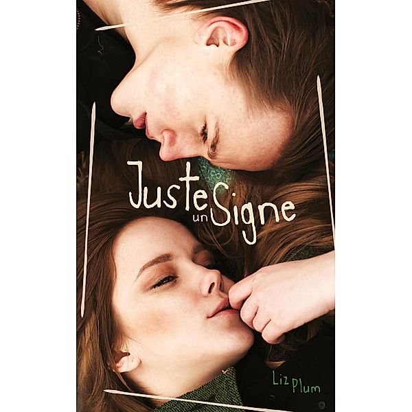 Juste un signe / Hors-séries, Liz Plum