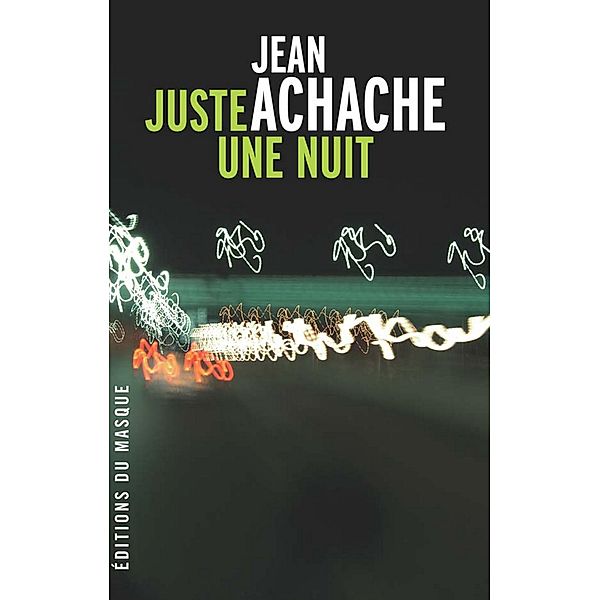 Juste une nuit / Grands Formats, Jean Achache