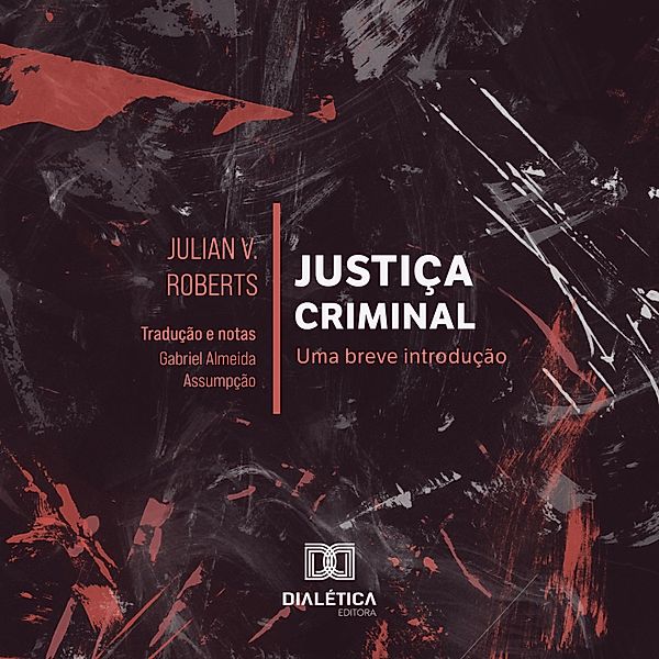 Justiça criminal, Julian V. Roberts