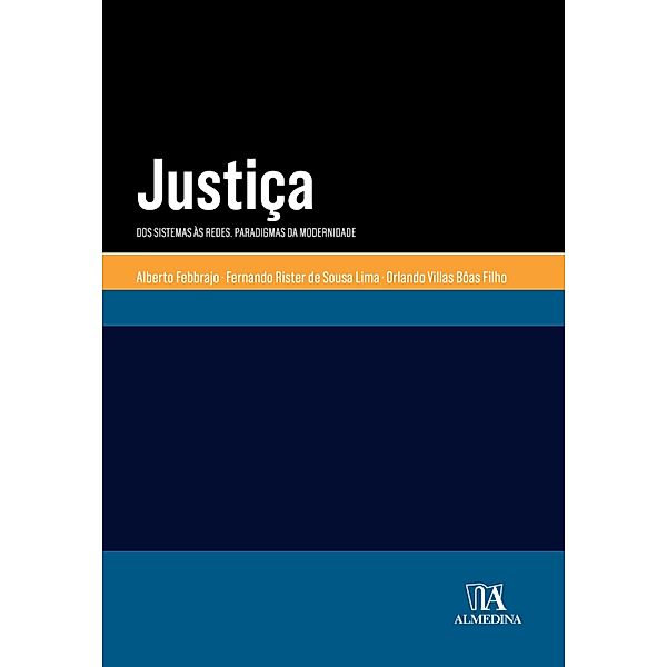 Justiça / Manuais Universitários, Alberto Febbrajo, Fernando Rister de Sousa Lima, Orlando Villas Bôas Filho