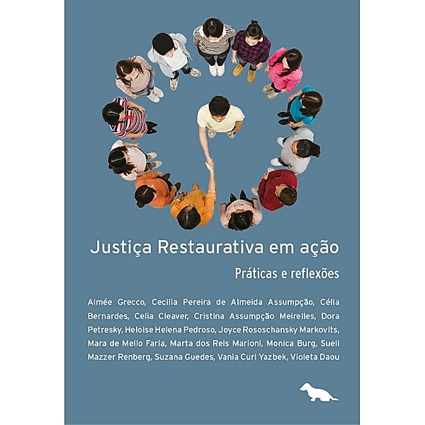 Justiça restaurativa em ação, Vários Autores