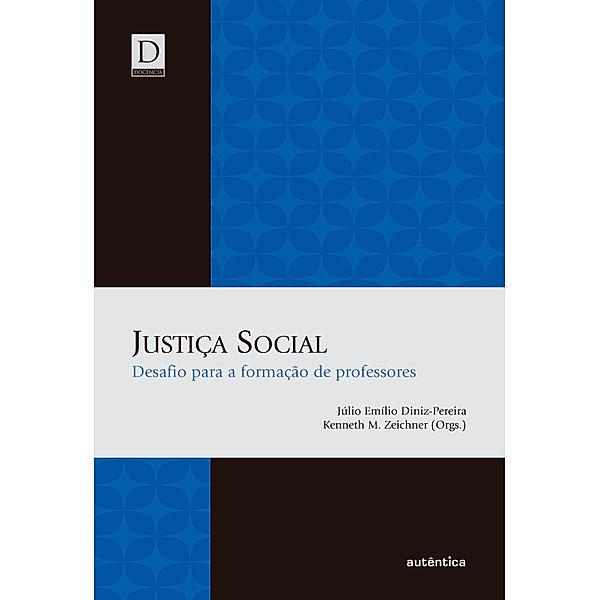 Justiça Social, Júlio Emílio Diniz-Pereira, Kenneth M. Zeichner