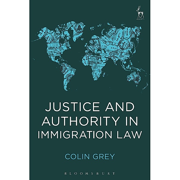 Justice and Authority in Immigration Law, Colin Grey
