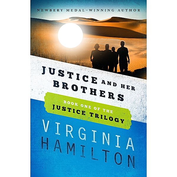 Justice and Her Brothers / The Justice Trilogy, Virginia Hamilton