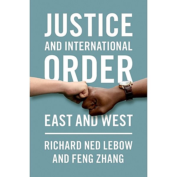 Justice and International Order, Richard Ned Lebow, Feng Zhang