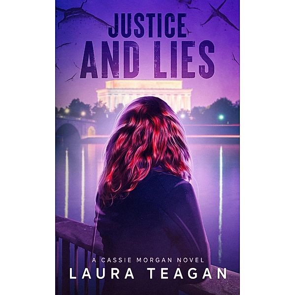 Justice and Lies (The Cassie Morgan Series) / The Cassie Morgan Series, Laura Teagan