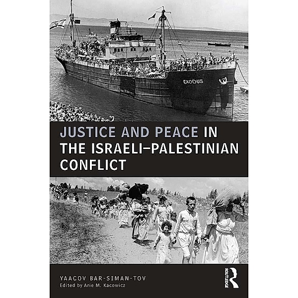 Justice and Peace in the Israeli-Palestinian Conflict / UCLA Center for Middle East Development (CMED) Series, Yaacov Bar Siman Tov