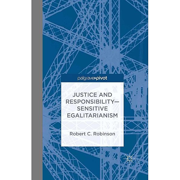 Justice and Responsibility-Sensitive Egalitarianism, R. Robinson