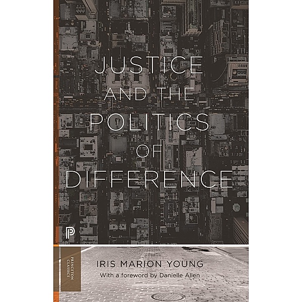 Justice and the Politics of Difference, Iris Marion Young