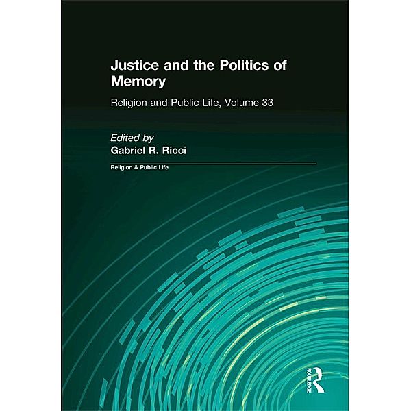 Justice and the Politics of Memory, Gabriel R. Ricci