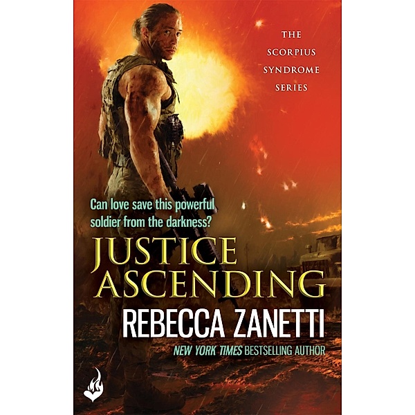 Justice Ascending / The Scorpius Syndrome, Rebecca Zanetti
