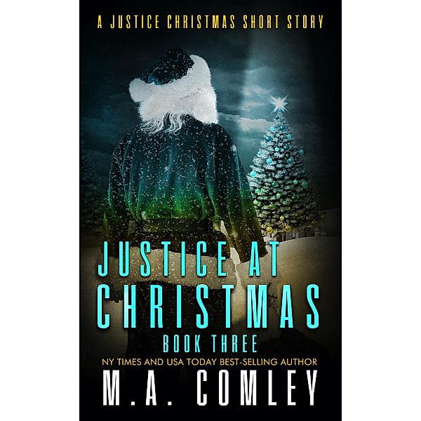 Justice at Christmas 3, M A Comley