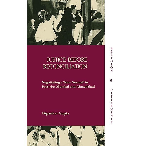 Justice before Reconciliation, Dipankar Gupta