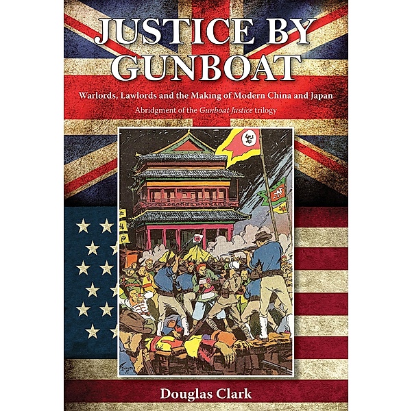 Justice by Gunboat / Earnshaw Books, Douglas Clark