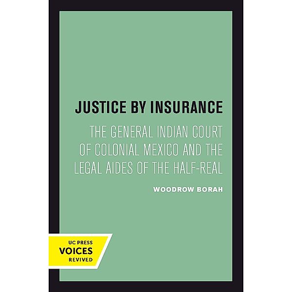 Justice by Insurance, Woodrow Borah