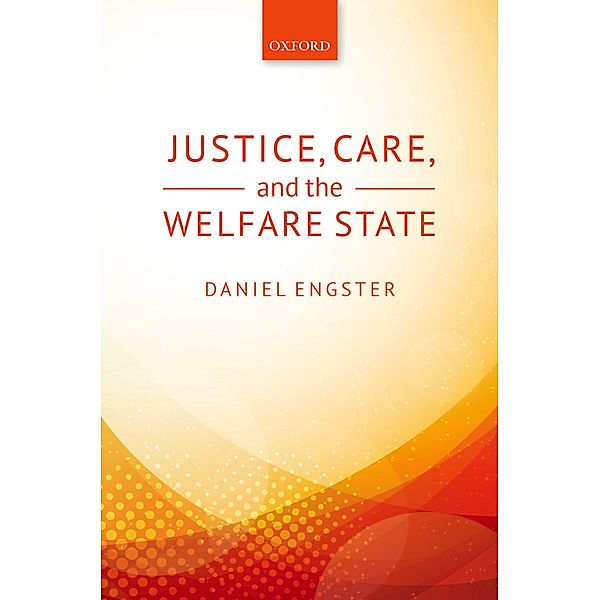 Justice, Care, and the Welfare State, Daniel Engster