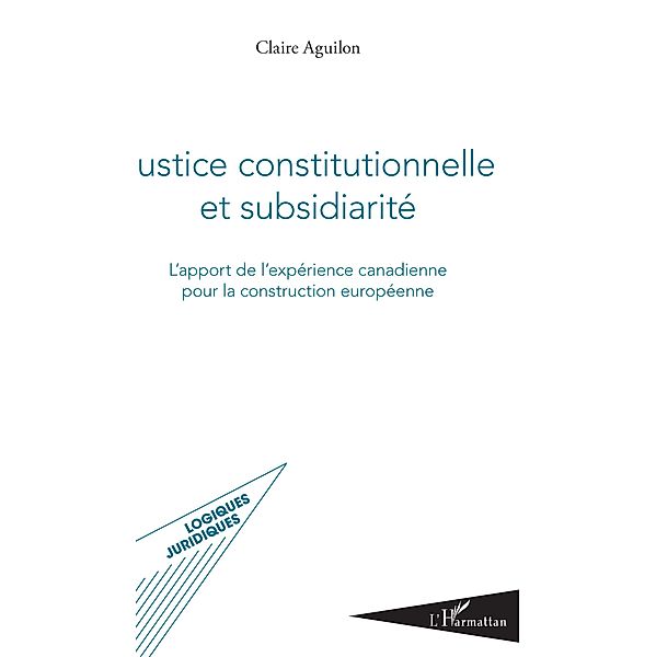 Justice constitutionnelle et subsidiarité, Aguilon Claire Aguilon