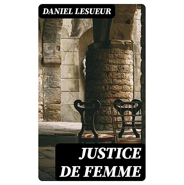 Justice de femme, Daniel Lesueur