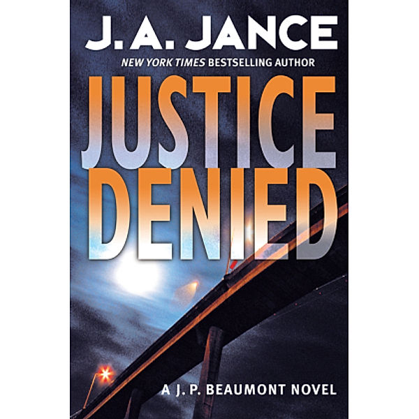 Justice Denied, Judith A. Jance