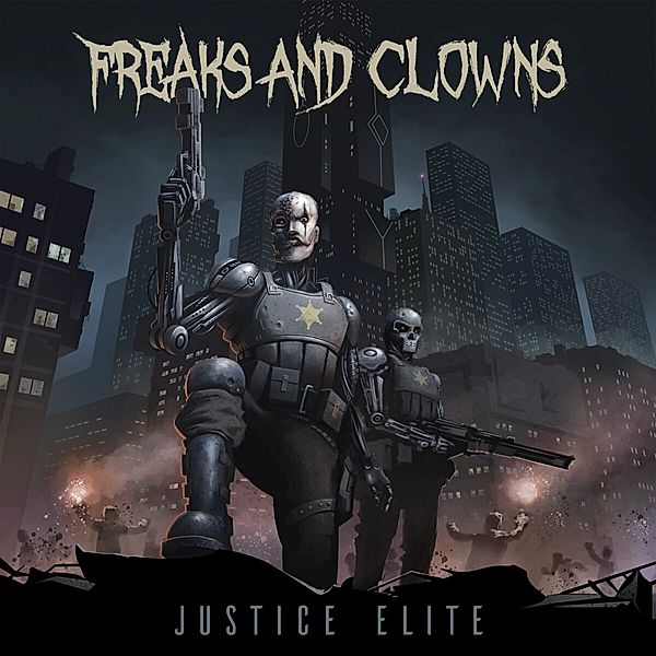 Justice Elite (Digipak), Freaks And Clowns