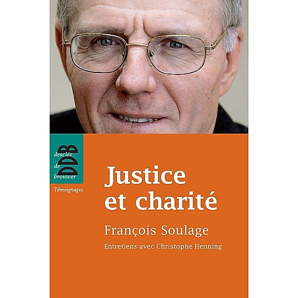 Justice et charité, François Soulage