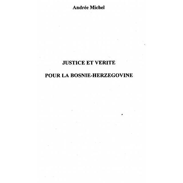 Justice et verite pour la  bosnie-herzeg / Hors-collection, Michel Andre