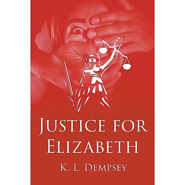 Justice for Elizabeth, K. L. Dempsey