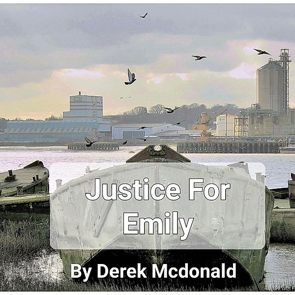Justice For Emily, Derek Mcdonald