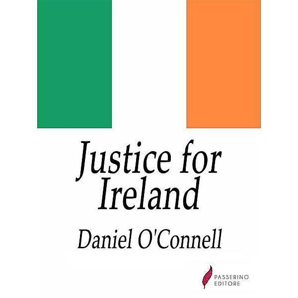 Justice for Ireland, Daniel O'Connell