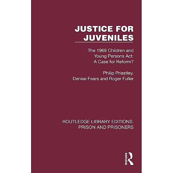 Justice for Juveniles, Philip Priestley, Denise Fears, Roger Fuller