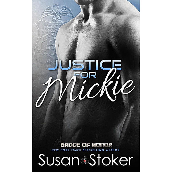 Justice for Mickie (Badge of Honor, #2) / Badge of Honor, Susan Stoker