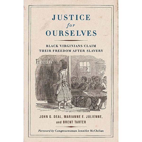 Justice for Ourselves / The American South Series, John G. Deal, Marianne E. Julienne, Brent Tarter