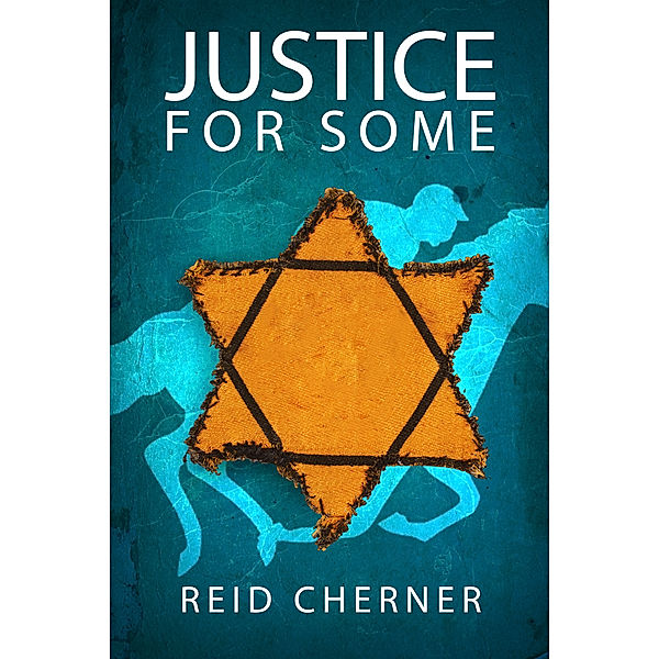 Justice for Some, Reid S. Cherner