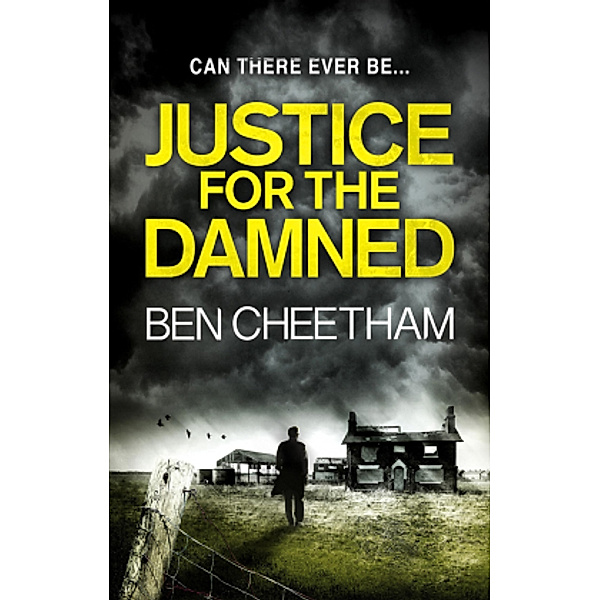 Justice For The Damned, Ben Cheetham