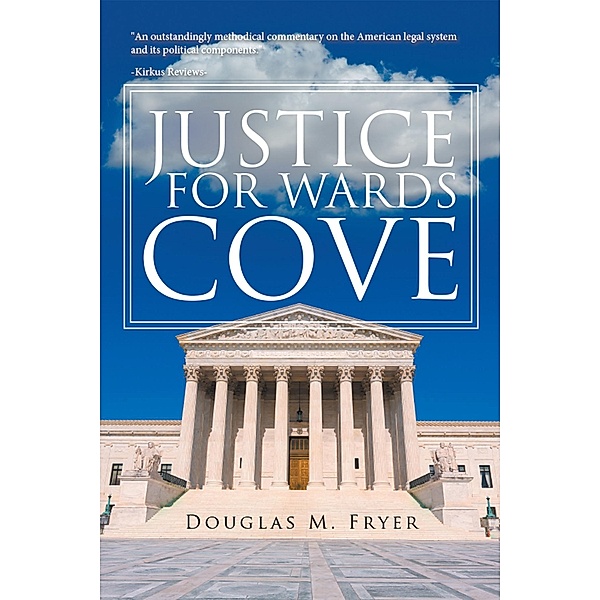 Justice for Wards Cove, Douglas M. Fryer