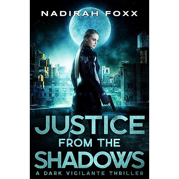 Justice from the Shadows, Nadirah Foxx