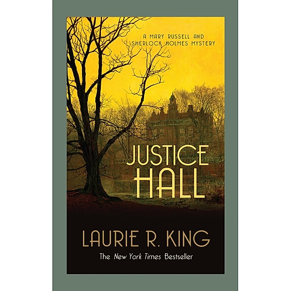 Justice Hall / Mary Russell & Sherlock Holmes Bd.6, Laurie R. King