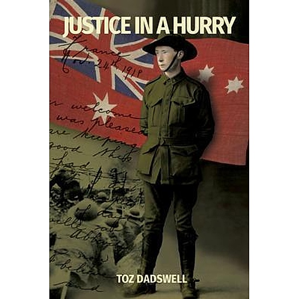 JUSTICE IN A HURRY, Toz Dadswell
