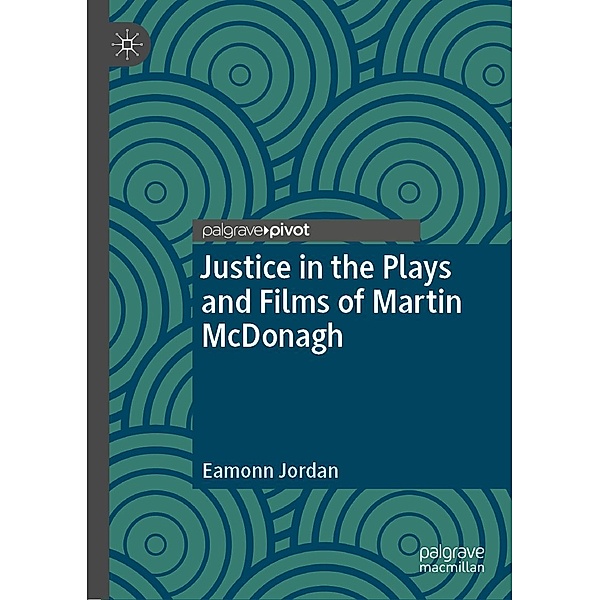 Justice in the Plays and Films of Martin McDonagh / Psychology and Our Planet, Eamonn Jordan