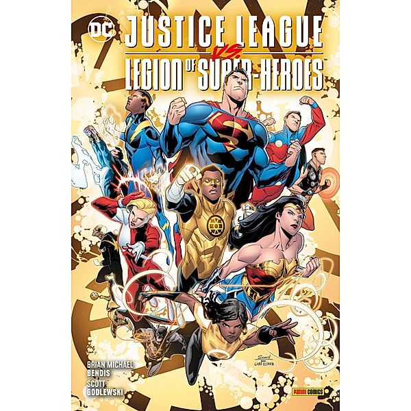 Justice League vs. The Legion of Super-Heroes - Die Gold Lantern-Saga / Justice League vs. The Legion of Super-Heroes, Bendis Brian Michael