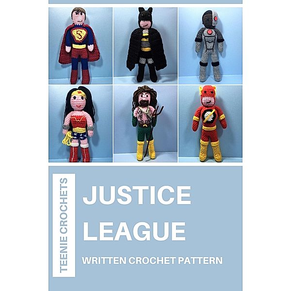 Justice League - Written Crochet Pattern, Teenie Crochets