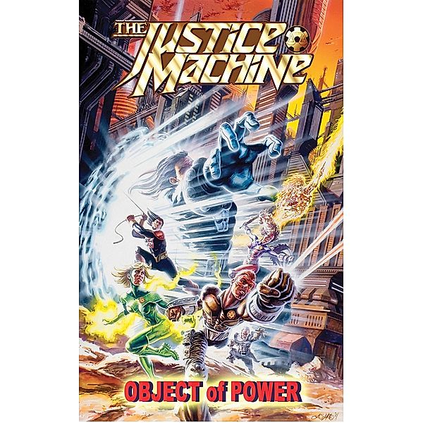 Justice Machine: Object of Power Vol.1 # GN, Mark Ellis
