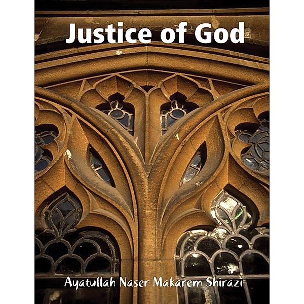 Justice of God, Ayatullah Naser Makarem Shirazi