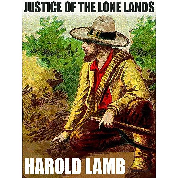 Justice of the Lone Lands / Wildside Press, Harold Lamb