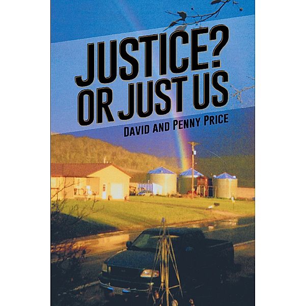 Justice? or Just Us / Page Publishing, Inc., David Price