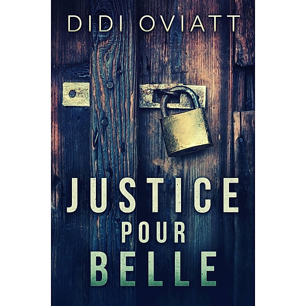Justice Pour Belle, Didi Oviatt