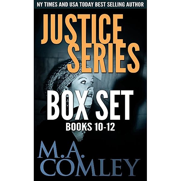 Justice series: Justice Series Boxed Set books 10-12, M A Comley