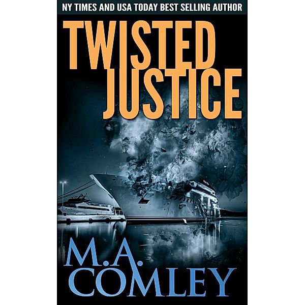 Justice series: Twisted Justice (Justice series, #13), M A Comley