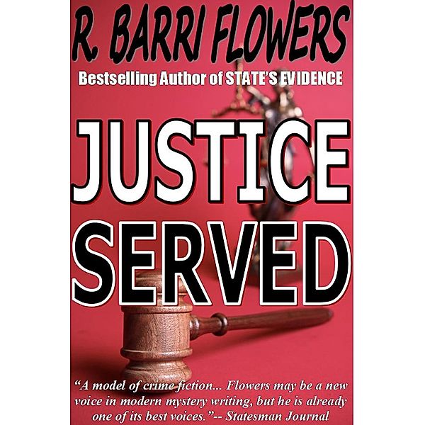 Justice Served: A Barkley and Parker Thriller / R. Barri Flowers, R. Barri Flowers